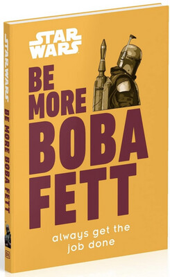 Star Wars Books: Be More Boba Fett