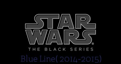 The 6"Black Series - Blue Line (2014-2015)