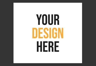 YOUR designe HERE