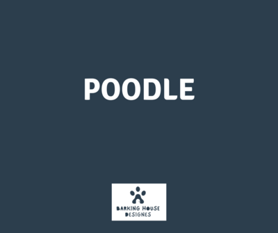 Barking House Designs POODLS