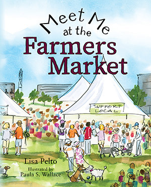 Meet Me at the Farmers Market (Hardcover)