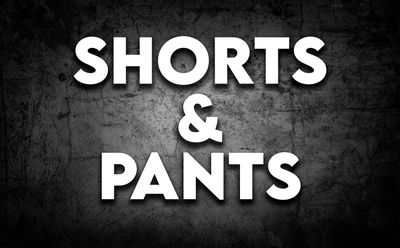 Shorts &amp; Pants