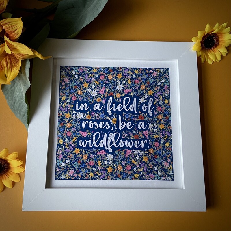 ‘Be a Wildflower’ print