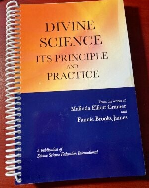 Divine Science - Its Principle and Practice