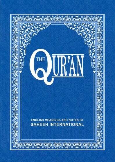 The Qur&#39;an English meanings and notes by Saheeh International