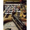 A Collector's Guide to American Flyer "Tru-Model" Trains, 3/16" Scale "O" gauge, 1939-1941; softcover; new; R. Hosmer