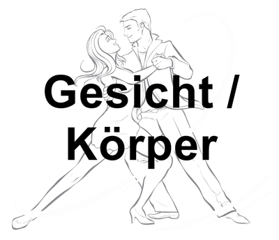 Gesicht / Körper