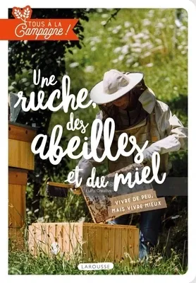 Une ruche, des abeilles et du miel