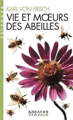 Vie et mœurs des abeilles