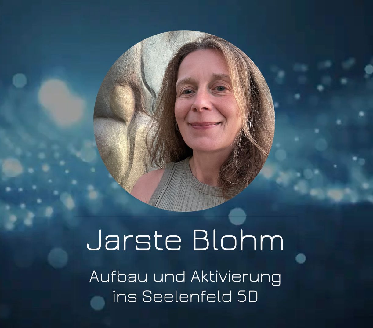 Termin mit Jarste Blohm - Wer bist Du im HIER und JETZT?