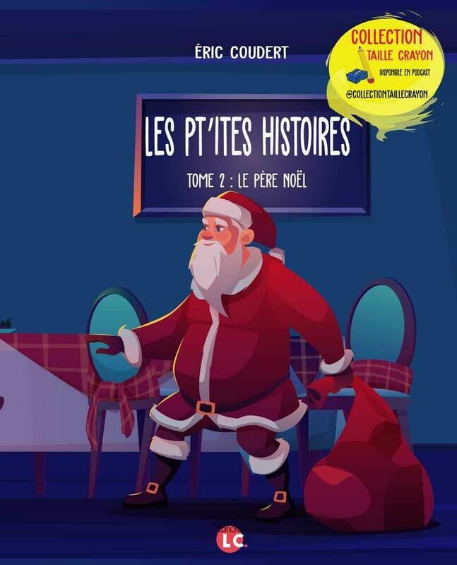Les pt’ites histoires. Tome 2. Le père Noël