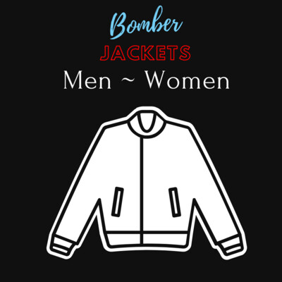 BOMBER JACKETS  Men and Women