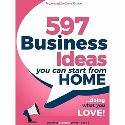 597 Business Ideas You can Start from Home - doing what you LOVE!