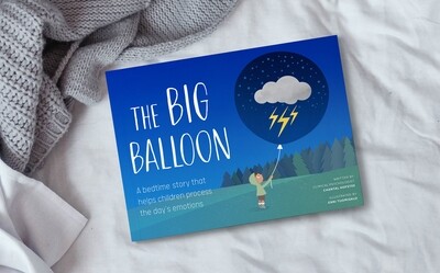 Book - THE BIG BALLOON: A story that helps children process the day's emotions