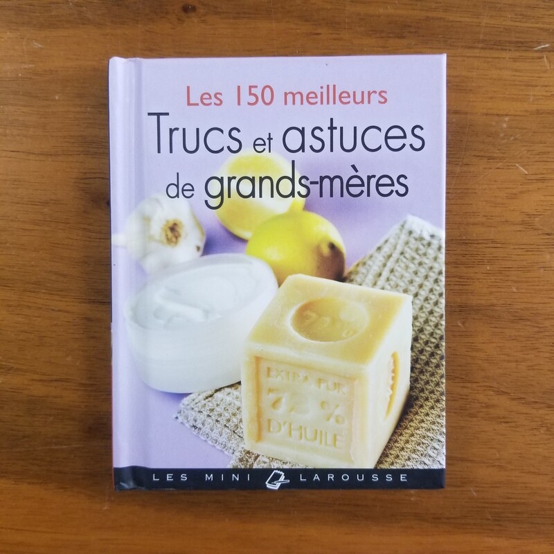 150 meilleurs trucs et astuces de grand-mère