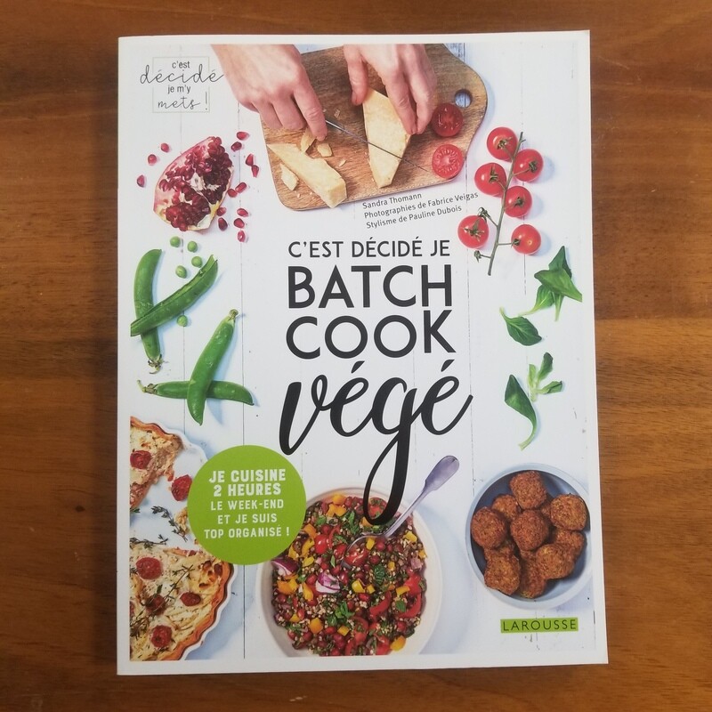 C'est décidé je batch cook végé