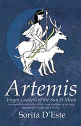 Artemis: Virgin Goddess of the Sun and Moon by Sorita D'Este
