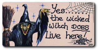 Yes the Wicked Witch Does Live here Fridge Magnet