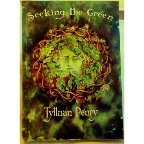 Seeking the Green - Tylluan Penry