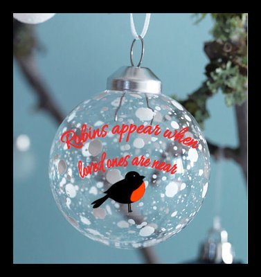 Robins appear when loved ones are near, curved text for bauble ornament applications