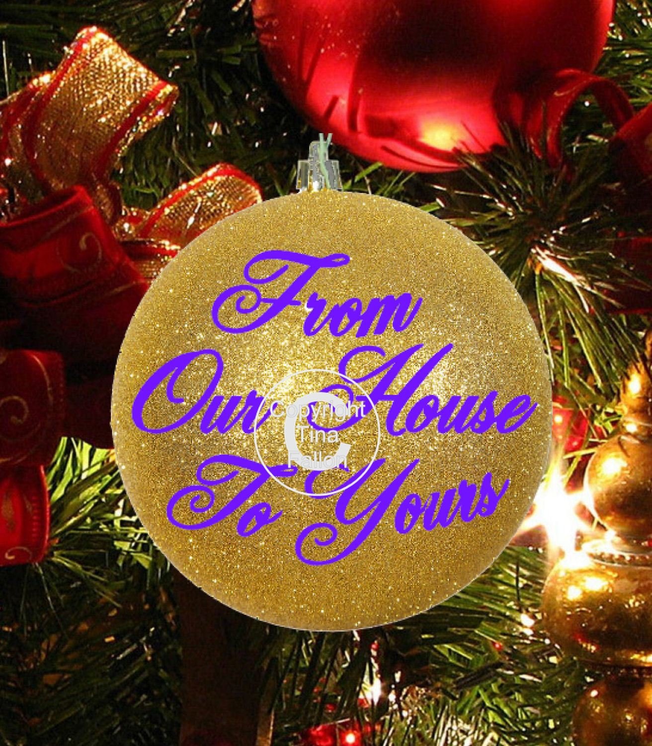 Our house to yours - Christmas Bauble Ornament - with precurved text 4 sizes