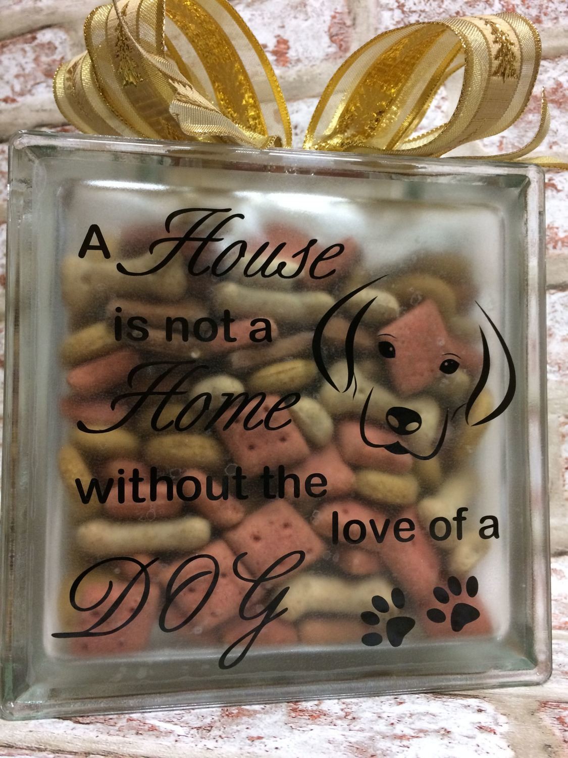 A House is not a home without the love of a Dog - vinyl HTV etc