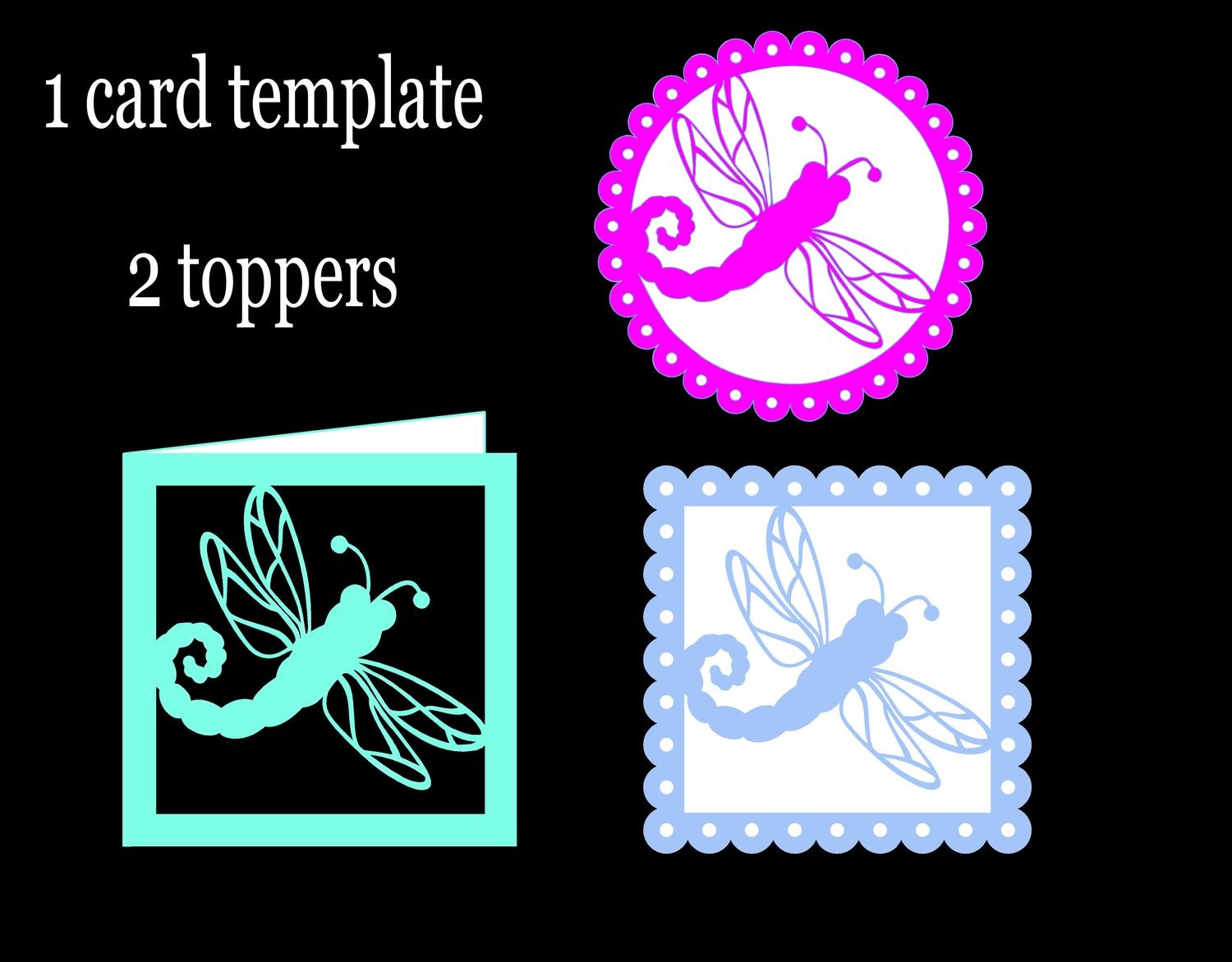 Dragonfly Card Template and 2 Toppers