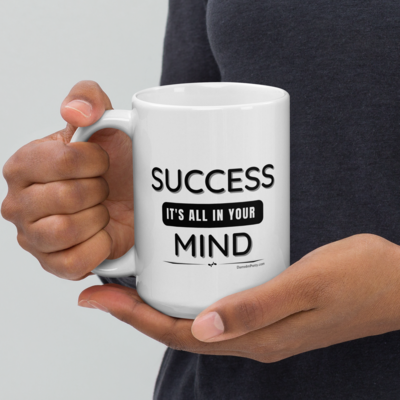 Success is all in Your Mind - White glossy mug