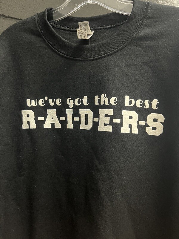 We’ve Got the Best R-A-I-D-E-R-S Sweatshirt