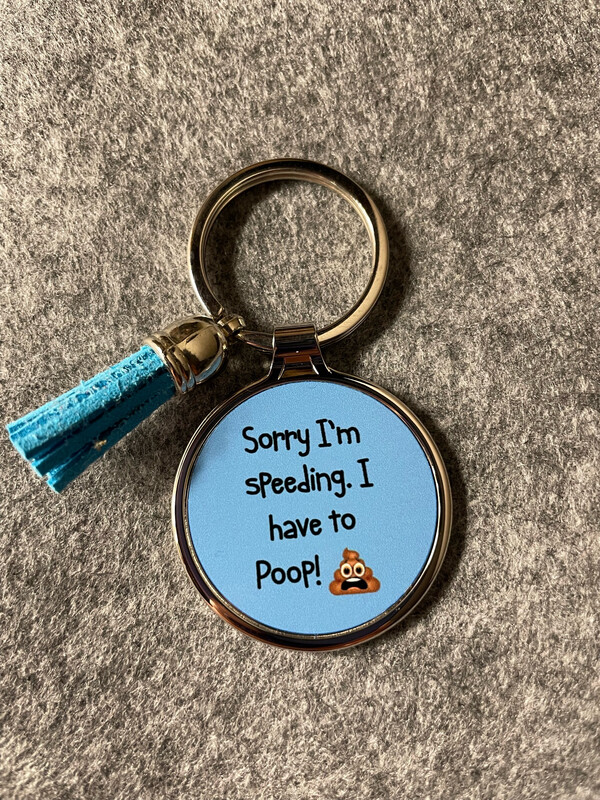 Sorry I’m Speeding - Round Keychain