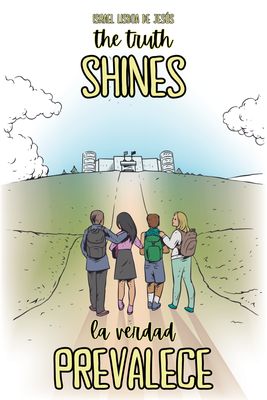 The Truth Shines / La Verdad Prevalece