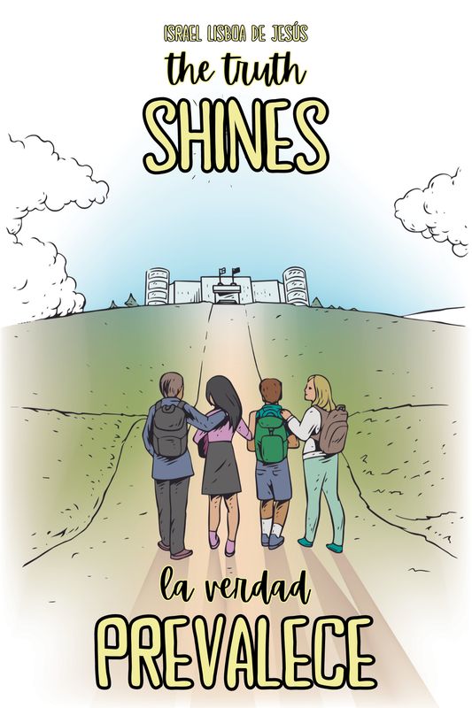 The Truth Shines / La Verdad Prevalece