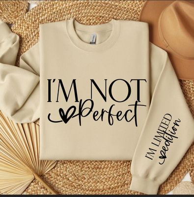 I&#39;m not Perfect TSHIRT