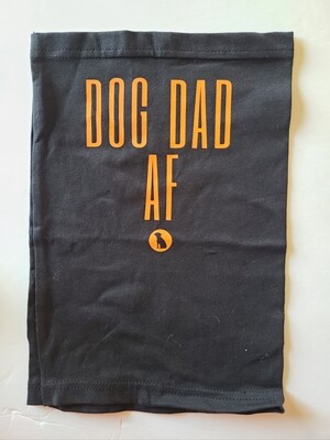 Black - "Dog Dad AF" Neck Gaiter