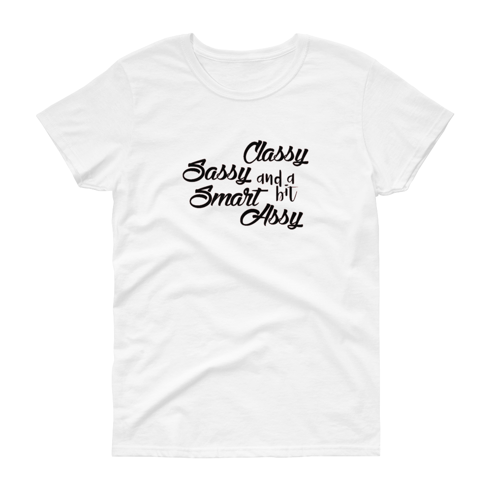 Classy and Sassy Women&#39;s T-Shirt