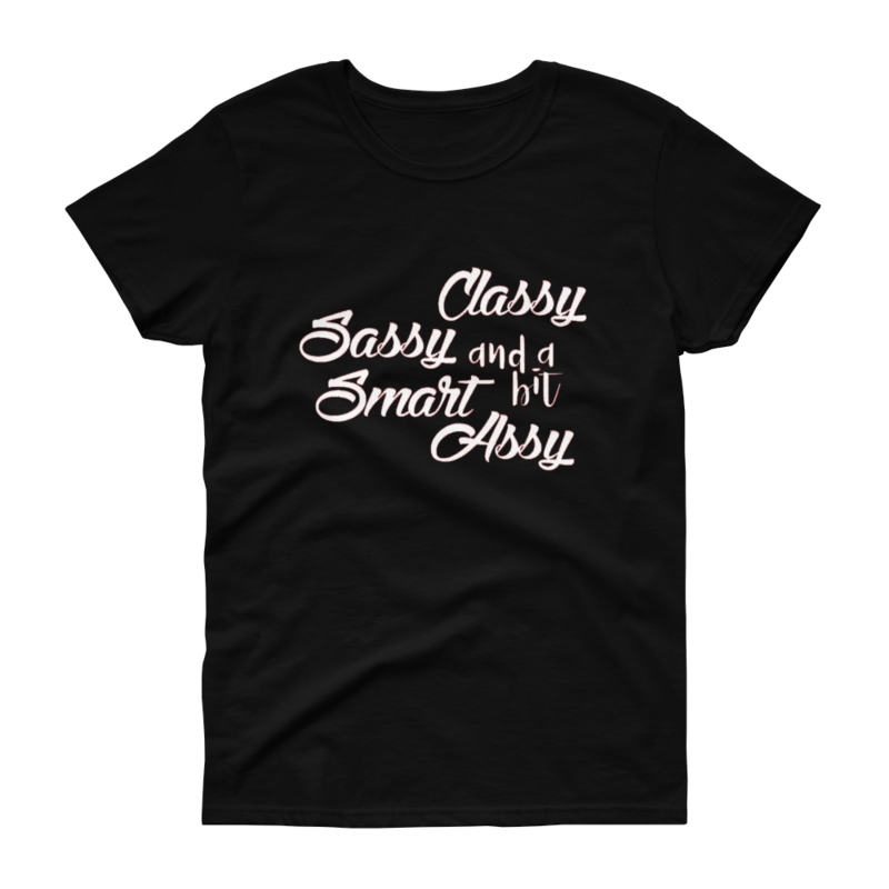 Classy and Sassy Women&#39;s T-Shirt