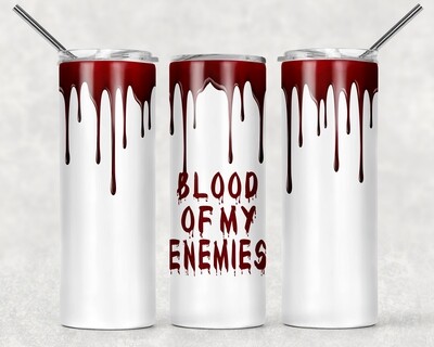 Blood of My Enemies Tumbler