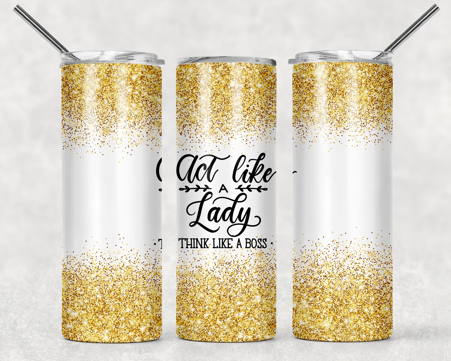 Act Like a Lady Think Like a Boss Girl Boss Glitter Tumbler
