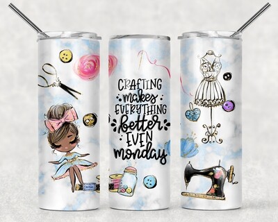 Funny Crafting Makes Everything Better Woman Tumbler