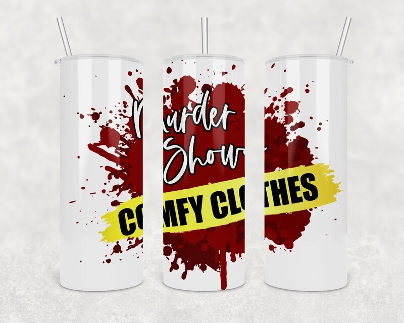 Murder Shows Comfy Clothes Tumbler