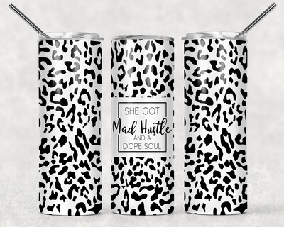 She Got Mad Hustle and a Dope Soul Cheetah Print Tumbler