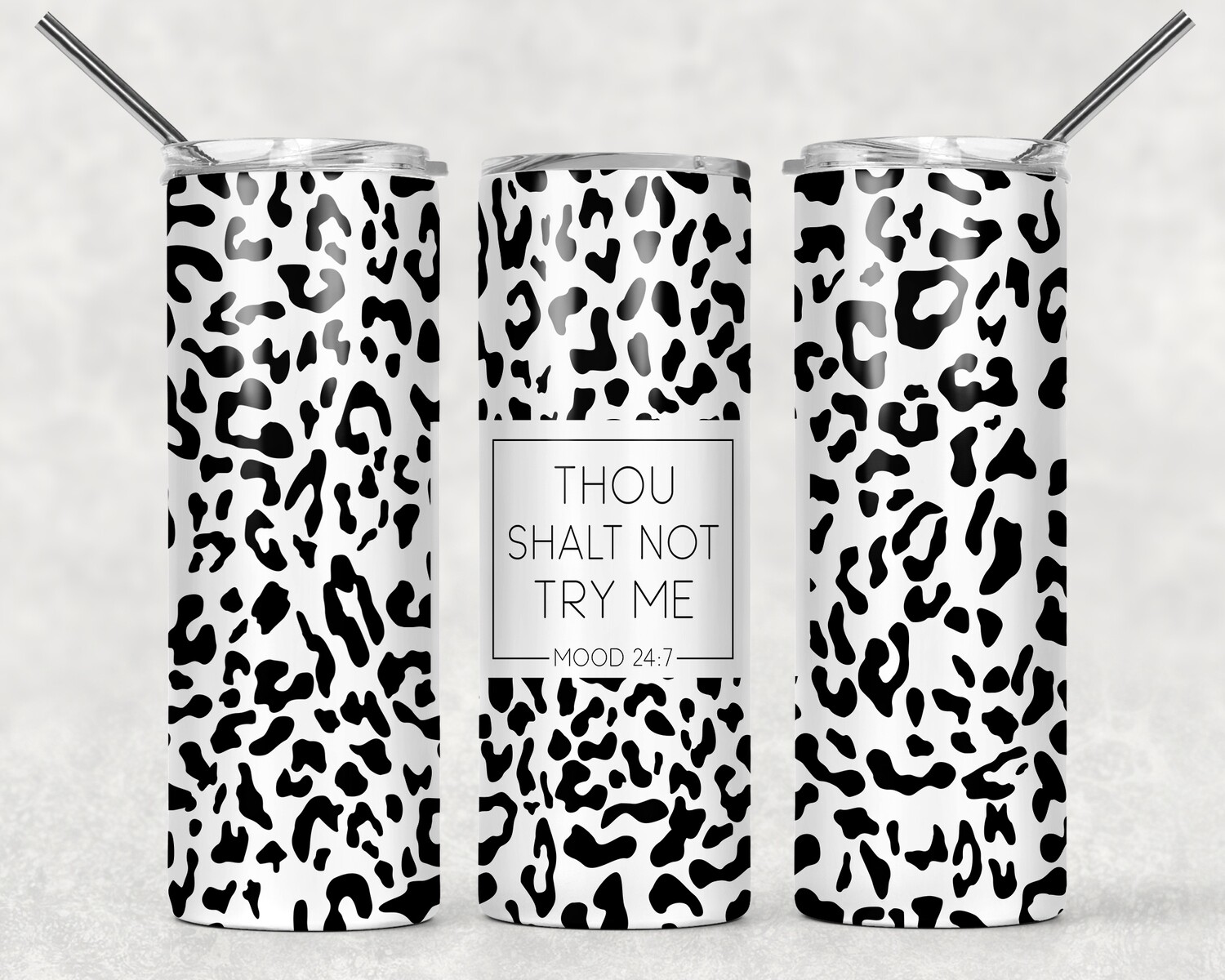 Thou Shalt Not Try Me Mood 24:7 Cheetah Print Tumbler