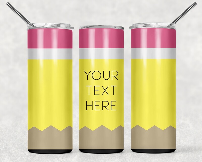 Teacher Tumbler Design Pencil With Your Text