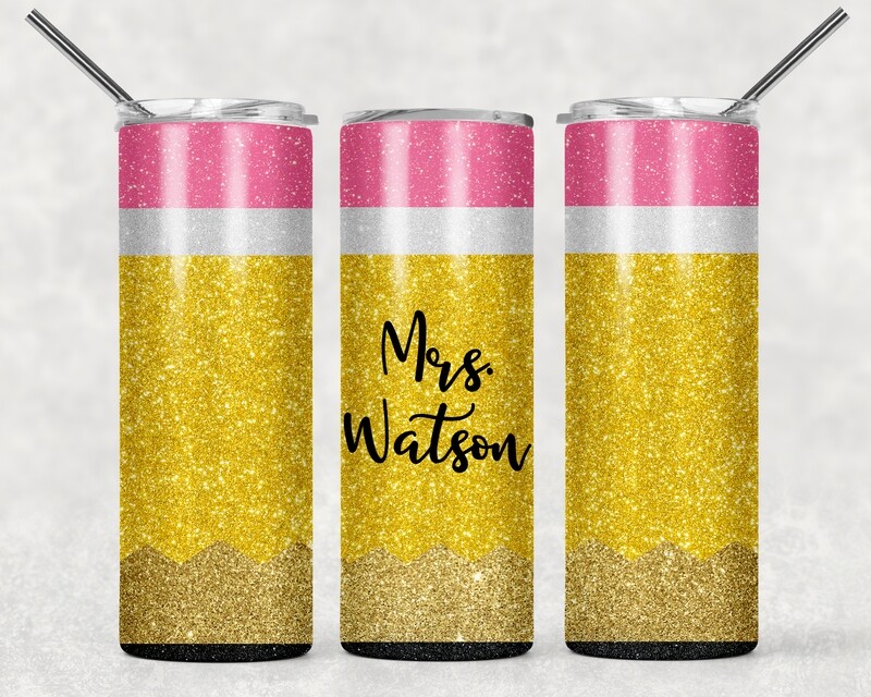Teacher Glitter Pencil With Your Text Tumbler