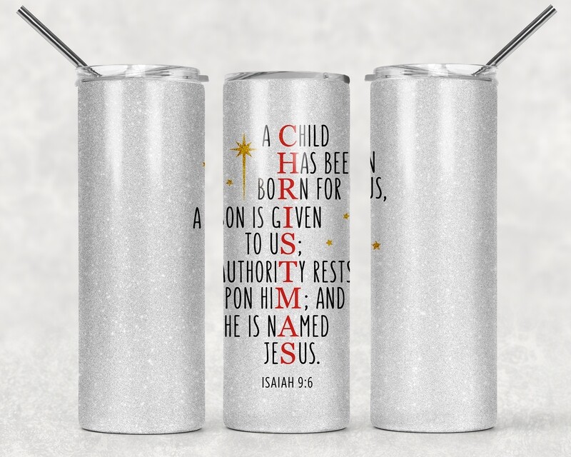 Christmas Bible Quote Christmas A Child Has Been Born Tumbler