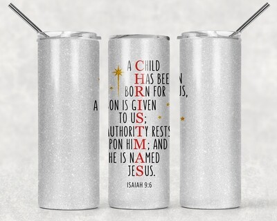 Christmas Bible Quote Christmas A Child Has Been Born Tumbler
