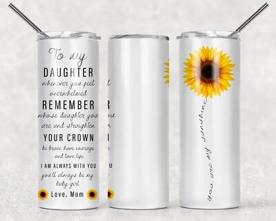 To My Daughter Love Mom Sunflower Tumbler