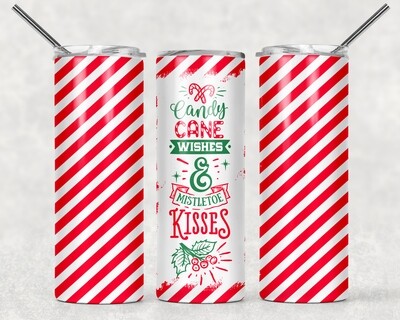 Candy Cane Wishes and Mistletoe Kisses Christmas Tumbler