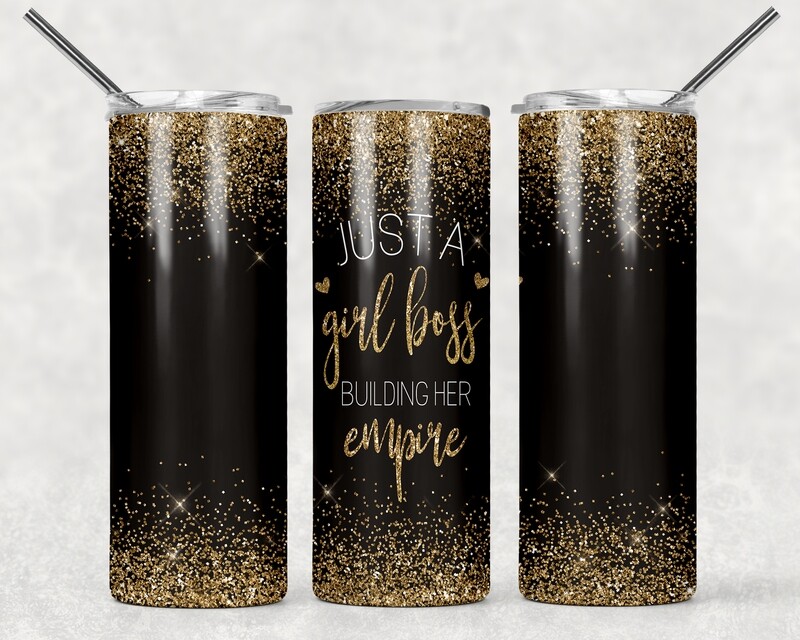 Just a Girl Boss Building Her Empire Gold Glitter Tumbler