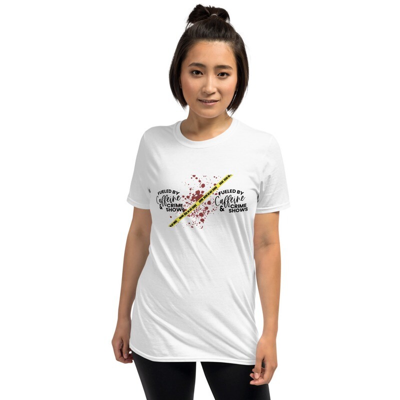 Fueled By Caffeine &amp; Crime Shows T-Shirt